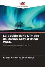 Le double dans L'image de Dorian Gray d'Oscar Wilde af Sandra Fátima Da Silva Araujo