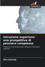 Istruzione superiore: una prospettiva di pensiero complesso af Alex Estrada