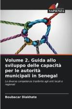 Volume 2. Guida allo sviluppo delle capacità per le autorità municipali in Senegal af Boubacar Diakhate
