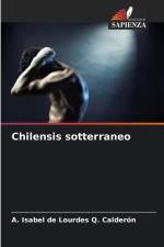 Chilensis sotterraneo af A. Isabel de Lourdes Q. Calderón