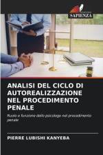 ANALISI DEL CICLO DI AUTOREALIZZAZIONE NEL PROCEDIMENTO PENALE af Pierre Lubishi Kanyeba