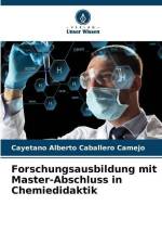 Forschungsausbildung mit Master-Abschluss in Chemiedidaktik af Cayetano Alberto Caballero Camejo