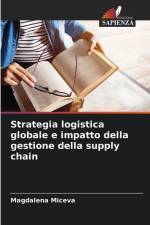 Strategia logistica globale e impatto della gestione della supply chain af Magdalena Miceva