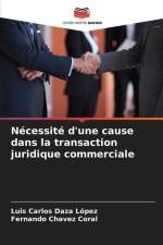 Nécessité d'une cause dans la transaction juridique commerciale af Luis Carlos Daza López