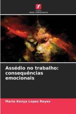 Assédio no trabalho: consequências emocionais af Maria Kenya Lopez Reyes