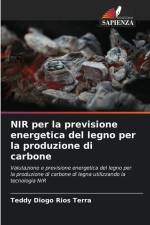 NIR per la previsione energetica del legno per la produzione di carbone af Teddy Diogo Rios Terra