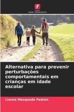 Alternativa para prevenir perturbações comportamentais em crianças em idade escolar af Lianne Mosqueda Padrón