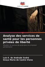 Analyse des services de santé pour les personnes privées de liberté af Luiz E. de Andrade Sodré