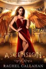 Ascension: The Ethereal Gods Book One af Rachel Callahan