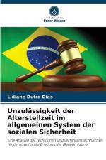 Unzulässigkeit der Altersteilzeit im allgemeinen System der sozialen Sicherheit af Lidiane Dutra Dias