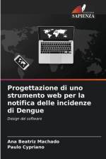 Progettazione di uno strumento web per la notifica delle incidenze di Dengue af Ana Beatriz Machado