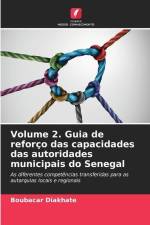 Volume 2. Guia de reforço das capacidades das autoridades municipais do Senegal af Boubacar Diakhate