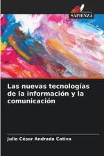 Las nuevas tecnologías de la información y la comunicación af Julio César Andrada Cativa