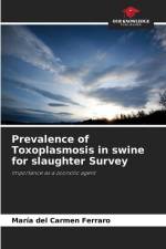 Prevalence of Toxoplasmosis in swine for slaughter Survey af María del Carmen Ferraro
