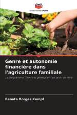 Genre et autonomie financière dans l'agriculture familiale af Renata Borges Kempf