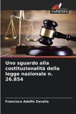 Uno sguardo alla costituzionalità della legge nazionale n. 26.854 af Francisco Adolfo Zavalia