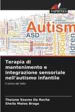 Terapia di mantenimento e integrazione sensoriale nell'autismo infantile af Thaiane Soares Da Rocha