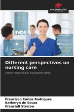 Different perspectives on nursing care af Francisco Carlos Rodrigues