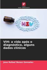 VIH: a vida após o diagnóstico, alguns dados clínicos af Jose Rafael Nunez Gonzalez