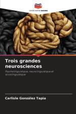 Trois grandes neurosciences af Carlisle González Tapia