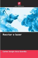 Recriar o lazer af Carlos Sergio Vera Guardia