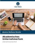 Akademisches Unternehmertum af Jéssica Bulhosa Brants