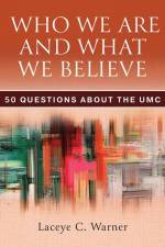 Who We Are and What We Believe Companion Reader af Laceye C Warner