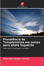 Prevalência de Toxoplasmose em suínos para abate Inquérito af María del Carmen Ferraro