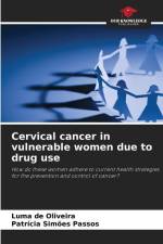 Cervical cancer in vulnerable women due to drug use af Luma de Oliveira