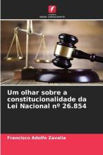 Um olhar sobre a constitucionalidade da Lei Nacional nº 26.854 af Francisco Adolfo Zavalia