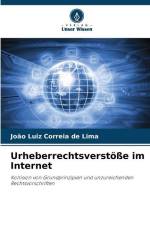 Urheberrechtsverstöße im Internet af João Luiz Correia de Lima
