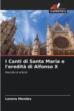 I Canti di Santa Maria e l'eredità di Alfonso X af Lenora Mendes