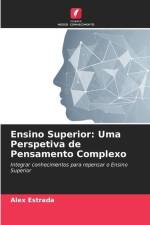 Ensino Superior: Uma Perspetiva de Pensamento Complexo af Alex Estrada