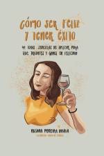 Como ser feliz y tener éxito: 41 ideas sencillas de aplicar para que triunfes y ganes en felicidad af Rosana Pereira Davila