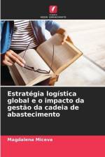 Estratégia logística global e o impacto da gestão da cadeia de abastecimento af Magdalena Miceva