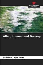 Alien, Human and Donkey af Belisario Tapia Salas