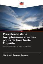 Prévalence de la toxoplasmose chez les porcs de boucherie Enquête af María del Carmen Ferraro