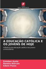 A EDUCAÇÃO CATÓLICA E OS JOVENS DE HOJE af Esteban Ayala