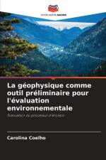 La géophysique comme outil préliminaire pour l'évaluation environnementale af Carolina Coelho