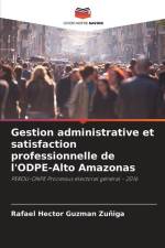 Gestion administrative et satisfaction professionnelle de l'ODPE-Alto Amazonas af Rafael Hector Guzman Zuñiga