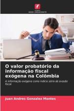 O valor probatório da informação fiscal exógena na Colômbia af Juan Andres Gonzalez Montes