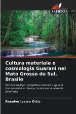 Cultura materiale e cosmologia Guarani nel Mato Grosso do Sul, Brasile af Rosalvo Ivarra Ortiz