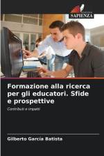 Formazione alla ricerca per gli educatori. Sfide e prospettive af Gilberto Garcia Batista
