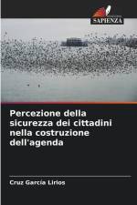 Percezione della sicurezza dei cittadini nella costruzione dell'agenda af Cruz García Lirios
