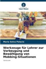 Werkzeuge für Lehrer zur Vorbeugung und Bewältigung von Mobbing-Situationen af María Selva Palacio