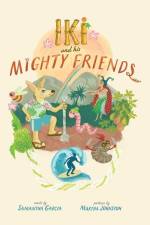 Iki and His Mighty Friends af Samantha Garcia