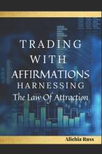 Trading with Affirmations: Harnessing the Law of Attraction af Black Put Queen