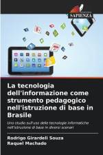 La tecnologia dell'informazione come strumento pedagogico nell'istruzione di base in Brasile af Rodrigo Girardeli Souza
