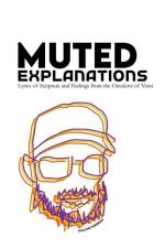 Muted Explanations: Lyrics of Scripture and Feelings from the Outskirts of Venn af Dwayne James Sheridan