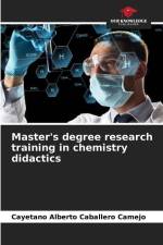 Master's degree research training in chemistry didactics af Cayetano Alberto Caballero Camejo